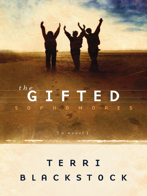 Title details for The Gifted Sophomores by Terri Blackstock - Available